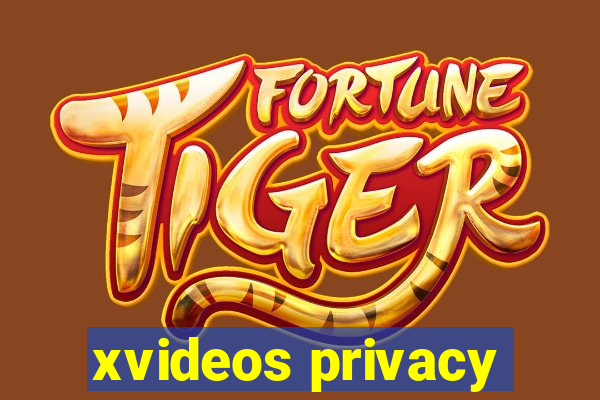 xvideos privacy